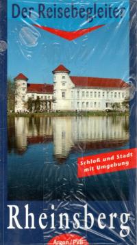 Der Reisebegleiter - Rheinsberg Schloß und Stadt mit Umgebung