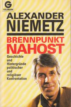 Brennpunkt Nahost : Geschichte und Hintergründe politischer und religiöser Konfrontation