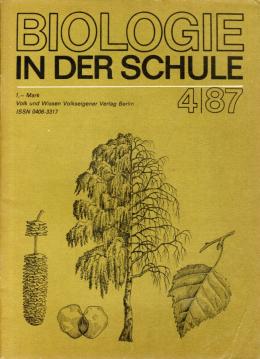 Biologie in der Schule 36. Jg. 4/87