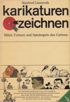 Karikaturenzeichnen. Mittel, Formen und Spielregeln des Cartoon