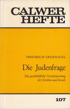 Die Judenfrage : Die geschichtliche Verantwortung der Kirchen und Israels