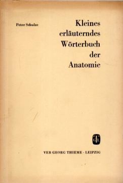 Kleines erläuterndes Wörterbuch der Anatomie