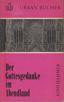 Der Gottesgedanke im Abendland