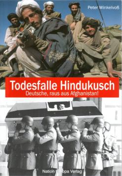 Todesfalle Hindukusch - Deutsche, raus aus Afghanistan!