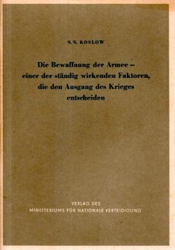 Die Bewaffnung der Armee - einer der ständig wirkenden Faktoren, die den Ausgang des Krieges entscheiden