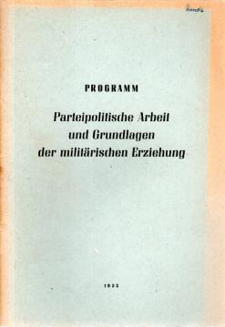 Programm : Parteipolitische Arbeit und Grundlagen der militärischen Erziehung