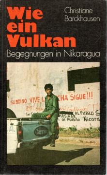Wie ein Vulkan : Begegnungen in Nikaragua