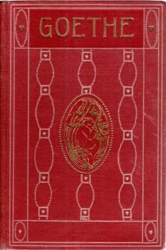 Goethes Werke. Auswahl in sechzehn Bänden. Mit einer biographischen Einleitung von Henrich Stiehler. 13.-16. Band
