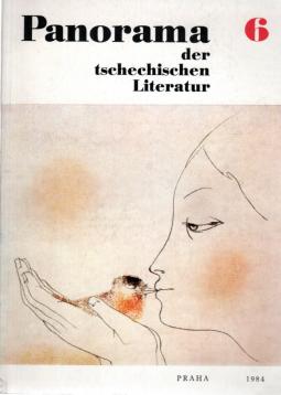 Panorama der tschechischen Literatur 6. Herausgegeben vom Verband der tschechischen Schriftsteller, Tschechischer Literaturfonds, Theater- und Literaturagentur DILIA.