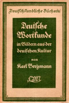 Deutsche Wortkunde in Bildern aus der deutschen Kultur