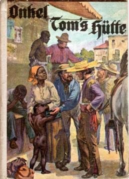 Onkel Toms Hütte. Nach Harriet Beecher-Stowe für die Jugend bearbeitet von Rudolf Reichhardt. Mit Bildern von Max Wulff