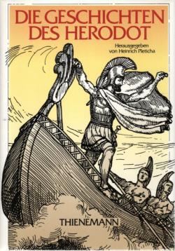 Die Geschichten des Herodot. Herausgegeben von Heinrich Pleticha