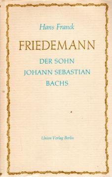 Friedemann - Der Sohn Johann Sebastian Bachs