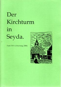Der Kirchturm in Seyda. Zum 150. Geburtstag 2004