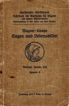 Sagen und Lebensbilder, Vorstufe 2. Teil , Lebensbilder aus der Geschichte des Altertums, Lebensbilder aus der Deutschen Geschichte