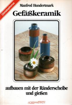Gefäßkeramik aufbauen mit der Ränderscheibe und gießen