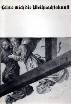 Lehre mich die Weihnachtskunst