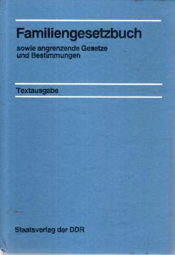Familiengesetzbuch sowie angrenzende Gesetze und Bestimmungen