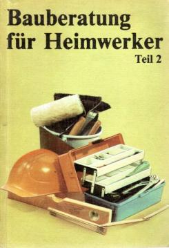 Bauberatung für Heimwerker Teil 2