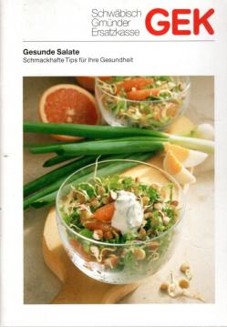 Gesunde Salate - Schmackhafte Tips für Ihre Gesundheit