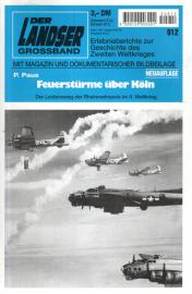 Feuerstürme über Köln. Der Leidensweg der Rheinmetropole im II. Weltkrieg 