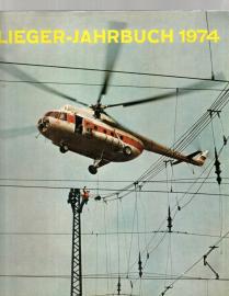 Flieger-Jahrbuch 1974. Eine internationale Umschau der Luft- und Raumfahrt.