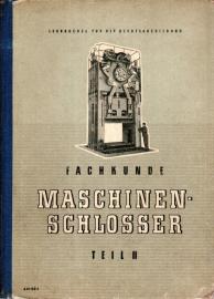 Lehrbücher für die Berufsausbildung Maschinenschlosser Lehrbuch für die Fachkunde Teil II