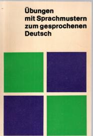 Übungen mit Sprachmustern zum gesprochenen Deutsch