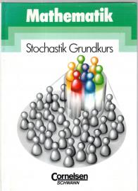 Mathematik Sekundarstufe II - Stochastik: Grundkurs