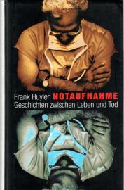 Notaufnahme. Geschichten zwischen Leben und Tod