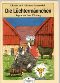 Die Lüchtermännchen. Sagen aus dem Fläming