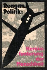 Reagan-Politik: Herausforderung der Menschheit. USA-Außenpolitik in der Gegenwart