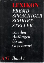 Lexikon fremdsprachiger Schriftsteller von den Anfängen bis zur Gegenwart. 3 Bde.