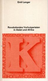 Revolutionäre Vorhutparteien in Asien und Afrika: Formierung und Kampf 