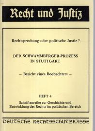 Rechtsprechung oder politische Justiz? Der Schwammberger Prozeß in Stuttgart. Bericht eines Beobachters.