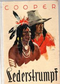 Lederstrumpf oder: Die Ansiedler an den Quellen des Susquehanna. Für die Jugend bearbeitet von Karl Treumund. Bilder von C. Lindeberg.