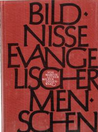 Bildnisse evangelischer Menschen - Von Martin Luther bis zur Gegenwart. 