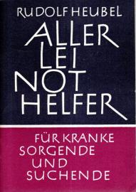 Allerlei Nothelfer für Kranke, Sorgende und Suchende 