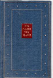 Ehrfurcht und Glaube. Ein Spruchbrevier vom christlichen Leben.