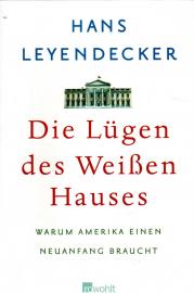 Die Lügen des Weißen Hauses: Warum Amerika einen Neuanfang braucht
