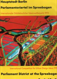 Hauptstadt Berlin /Capital Berlin / Hauptstadt Berlin / Capital Berlin Parlamentsviertel im Spreebogen/Parliament District at the Spreebogen: ... Ideenwettbewerb 1993