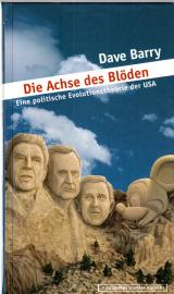 Die Achse des Blöden: Eine politische Evolutionstheorie der USA