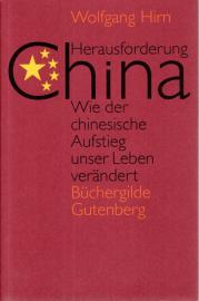 Herausforderung China - Wie der chinesische Aufstieg unser Leben verändert