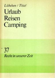 Urlaub, Reisen, Camping.