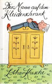 Der Mann auf dem Kleiderschrank - Geschichten und andere Späße.