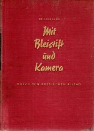 Mit Bleistift und Kamera durch den russischen Alltag