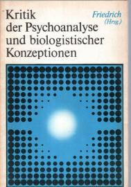 Kritik der Psychoanalyse und biologistischer Konzeptionen