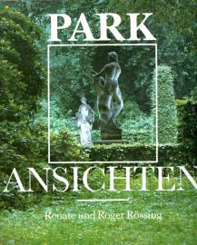 Parkansichten. Bilder aus historischen Parkanlagen zwischen Eisenach und Cottbus