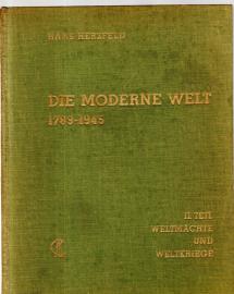 Die moderne Welt 1789 - 1945 : II. Teil - Weltmächte und Weltkriege - Die Geschichte unserer Epoche 1890 - 1945 Die moderne Welt 1789 - 1945 : II. Teil - Weltmächte und Weltkriege - Die Geschichte unserer Epoche 1890 - 1945