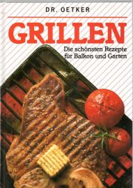 Grillen. Die schönsten Rezepte für Balkon und Garten